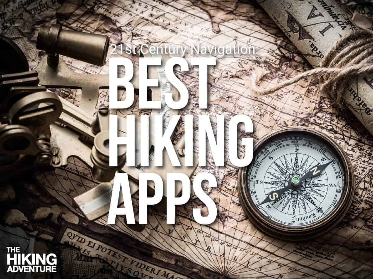 A Technophobe’s Guide to the Best Hiking Apps 2022