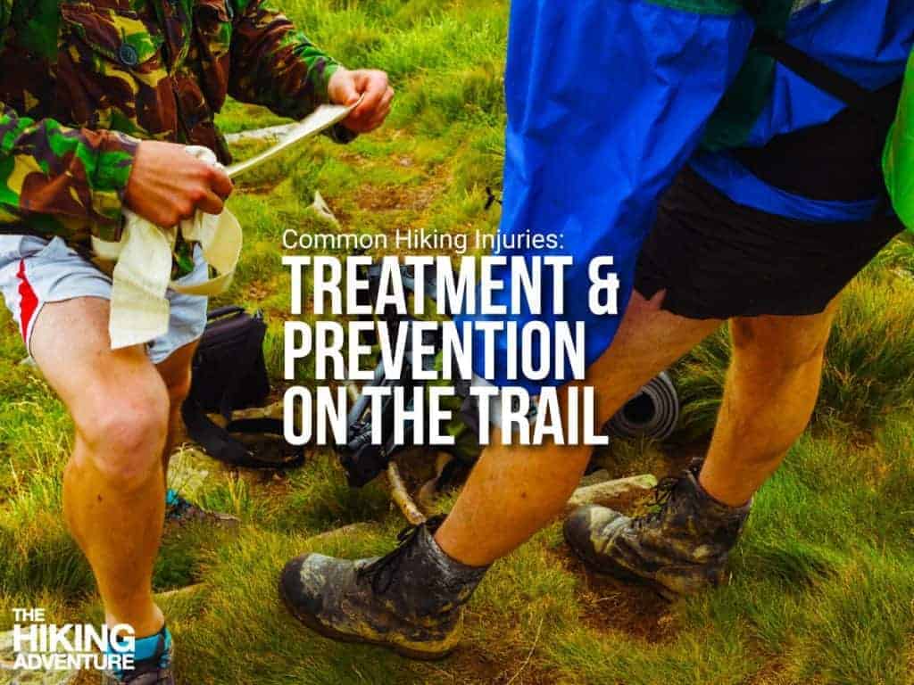 Common hiking injuries and how to prevent them